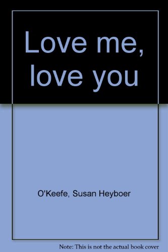 Beispielbild fr Love me, love you zum Verkauf von Better World Books