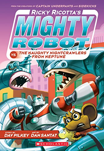 Stock image for Ricky Ricottas Mighty Robot vs. The Naughty Nightcrawlers From Neptune (Ricky Ricottas Mighty Robot #8) for sale by Reliant Bookstore