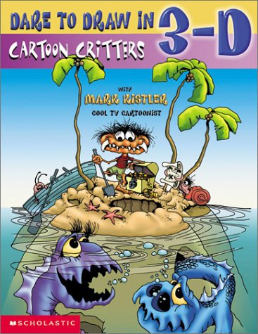9780439379892: Dare to Draw in 3-D Cartoon Critters (Dare to Draw in 3-D, 2)
