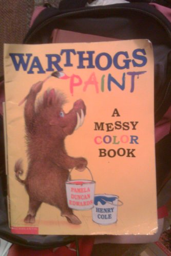 9780439379991: Warthogs Paint: A Messy Color Book