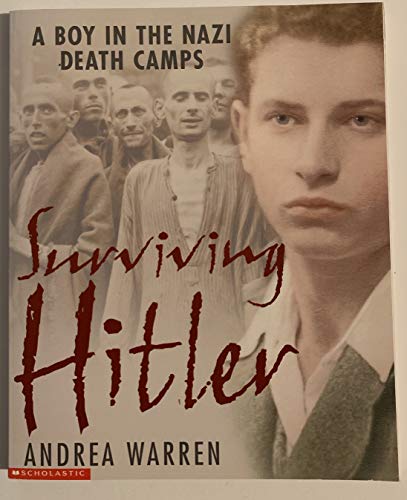 Imagen de archivo de Surviving Hitler : A Boy in the Nazi Death Camps a la venta por Better World Books: West