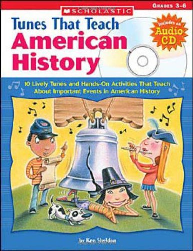 Stock image for Tunes That Teach American History: 10 Lively Tunes and Hands-On Activities That Teach About Important Events in American History for sale by SecondSale