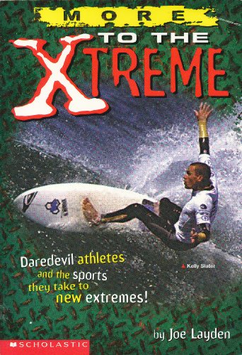 Beispielbild fr More to the Xtreme: Daredevil Athletes zum Verkauf von ThriftBooks-Dallas