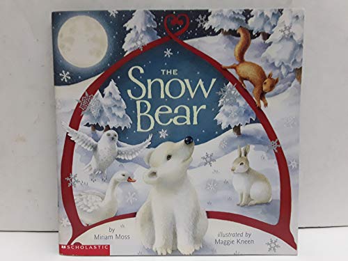 The Snow Bear (9780439385893) by Miriam Moss