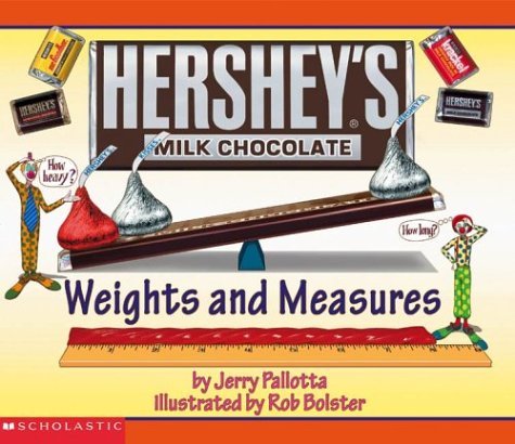 9780439388771: Hershey's Milk Chocolate Weights and Measures (Hershey's Milk Chocolate Math)