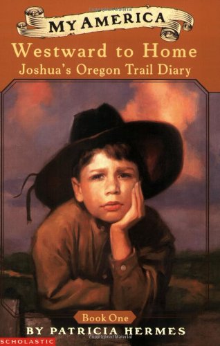9780439388993: My America: Westward to Home: Joshua's Oregon Trail Diary, Book One