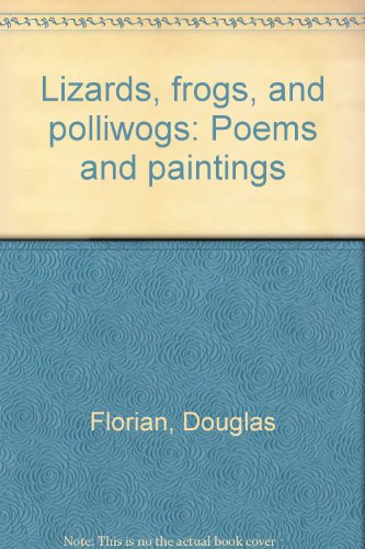 Stock image for Lizards, frogs, and polliwogs: Poems and paintings for sale by Better World Books