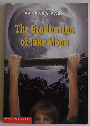 Stock image for The Graduation of Jake Moon for sale by Anderson Book