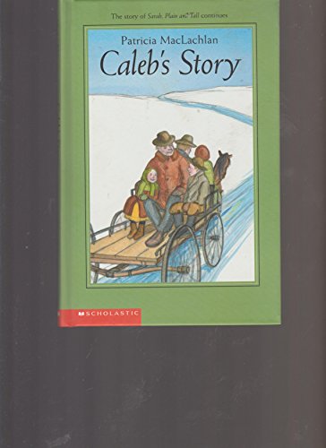 9780439390125: Caleb's Story: The Story of Sarah, Plain and Tall Continues