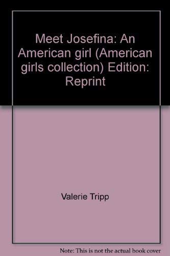 Beispielbild fr Meet Josefina: An American girl (American girls collection) zum Verkauf von SecondSale