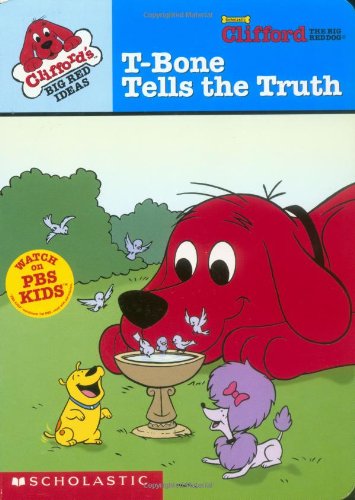 Stock image for Clifford's Big Red Ideas : T-Bone Tells the Truth for sale by Gulf Coast Books