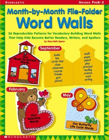 Stock image for Month-by-month File-folder Word Walls: 26 Reproducible Patterns for Vocabulary-Building Word Walls That Help Kids Become Better Readers, Writers, and Spellers for sale by Wonder Book