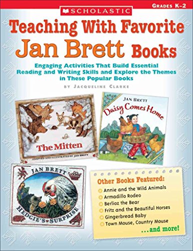 Stock image for Teaching With Favorite Jan Brett Books: Engaging Activities That Build Essential Reading and Writing Skills and Explore the Themes in These Popular Books for sale by Gulf Coast Books