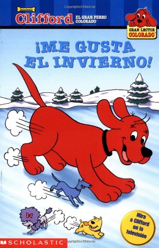 Stock image for Me gusta el invierno! (Clifford, el gran perro colorado) (Spanish Edition) for sale by Irish Booksellers