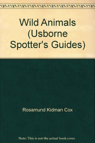 Stock image for Wild Animals (Usborne Spotter's Guides) for sale by HPB Inc.