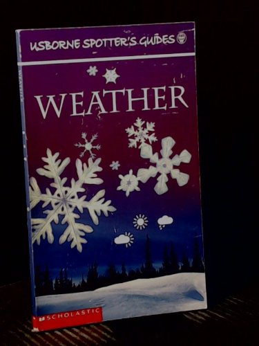 Imagen de archivo de Weather (Usborne Spotter's Guides) a la venta por Your Online Bookstore