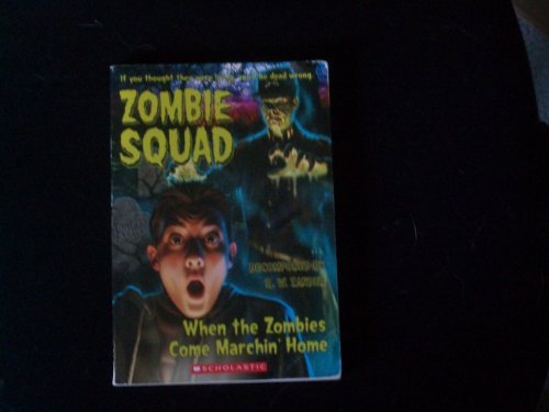9780439398688: Zombie Squad No.1: When the Zombies Come Marchin' Home