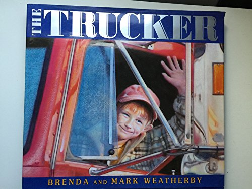 The Trucker (9780439398770) by Weatherby, Mark Alan