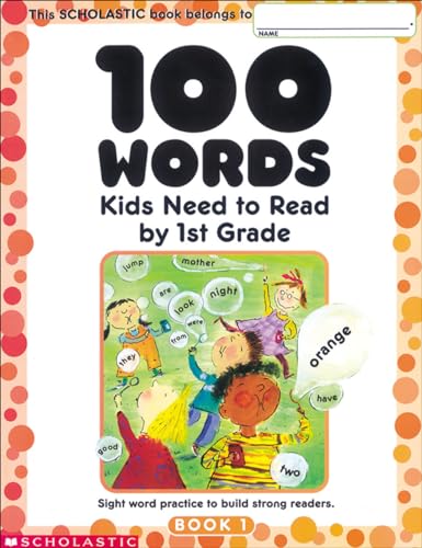 Imagen de archivo de 100 Words Kids Need to Read by 1st Grade: Sight Word Practice to Build Strong Readers a la venta por Your Online Bookstore