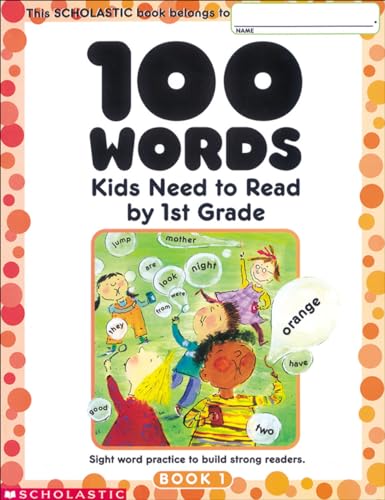 Stock image for 100 Words Kids Need to Read by 1st Grade: Sight Word Practice to Build Strong Readers for sale by Your Online Bookstore