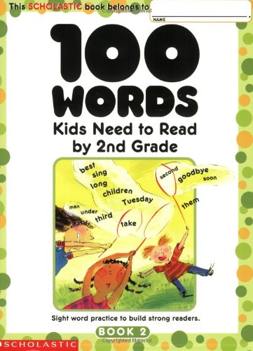Stock image for 100 Words Kids Need To Read By 2nd Grade: Sight Word Practice to Build Strong Readers for sale by Gulf Coast Books