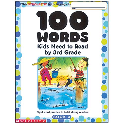Stock image for 100 Words Kids Need to Read by 3rd Grade: Sight Word Practice to Build Strong Readers for sale by SecondSale