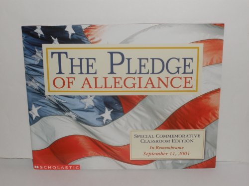 Imagen de archivo de THE PLEDGE OF ALLEGIANCE September 11 Commemorative Edition a la venta por Better World Books