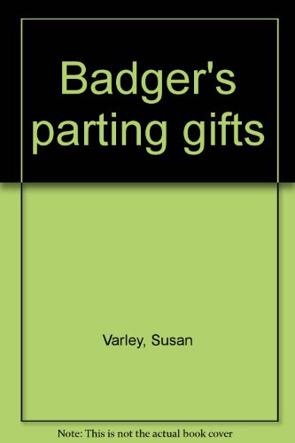 Stock image for Badger's parting gifts for sale by Better World Books