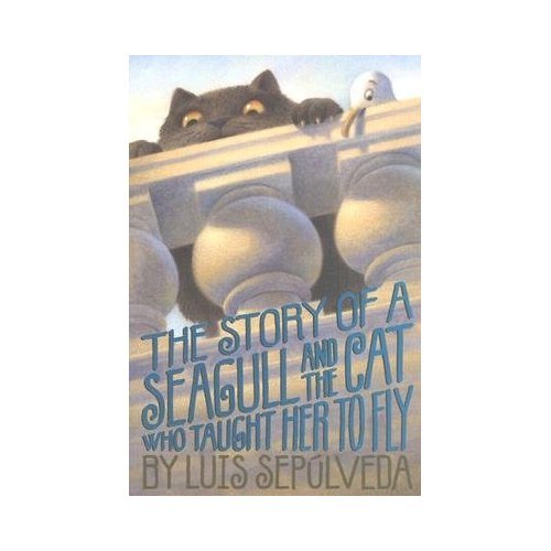 Beispielbild fr The Story of a Seagull and the Cat Who Taught Her to Fly zum Verkauf von Better World Books