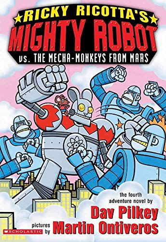 Beispielbild fr Ricky Ricotta's Mighty Robot Vs. the Mecha-Monkeys From Mars: the Fourth Robot Adventure Novel zum Verkauf von ThriftBooks-Atlanta