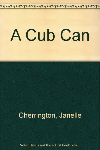 Stock image for A Cub Can for sale by Your Online Bookstore