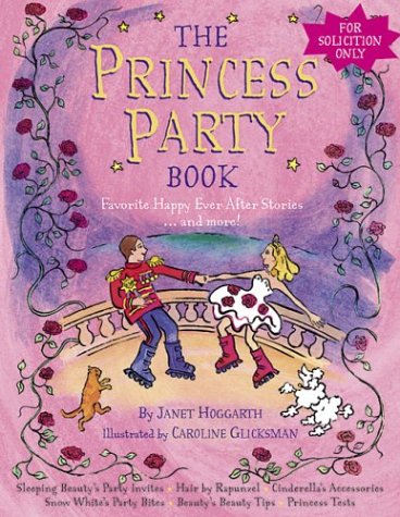 Beispielbild fr The Princess Party Book: Favorite Happy Ever After Stories.and More! zum Verkauf von medimops