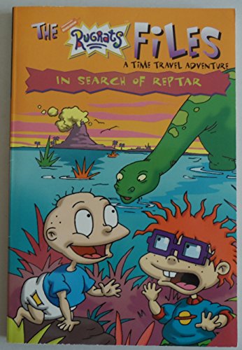 Beispielbild fr THE RUGRATS FILES: A TIME TRAVEL ADVENTURE [IN SEARCH OF REPTAR] zum Verkauf von Better World Books: West