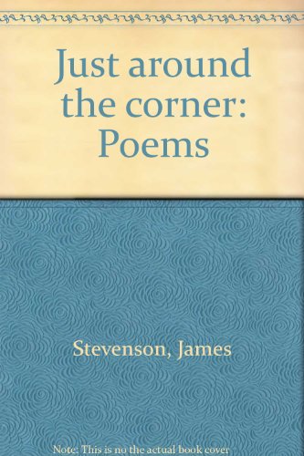 Just Around the Corner (9780439405874) by James Stevenson