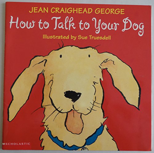 9780439406642: How to Talk to Your Dog