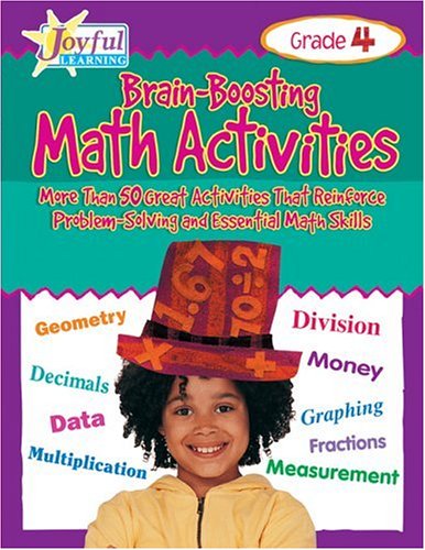 9780439408028: Brain-Boosting Math Activities Grade 4: More Than 50 Great Activities That Reinforce Problem Solving and Essential Math Skills (Joyful Learning)