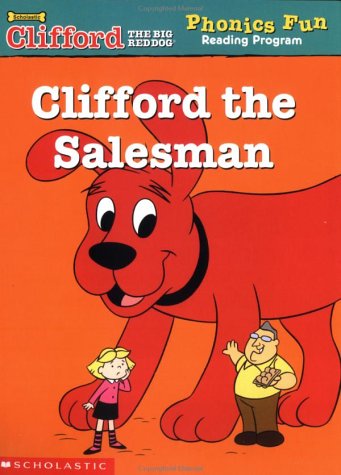 Beispielbild fr Clifford the Salesman (Clifford the Big Red Dog Phonics Fun Reading Program, Book 4) zum Verkauf von Better World Books