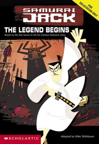 The Legend Begins (Samurai Jack) (9780439409728) by Teitelbaum, Michael
