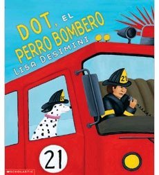 Imagen de archivo de Dot, El Perro Bombero / Dot The Fire Dog (Spanish Edition) a la venta por SecondSale