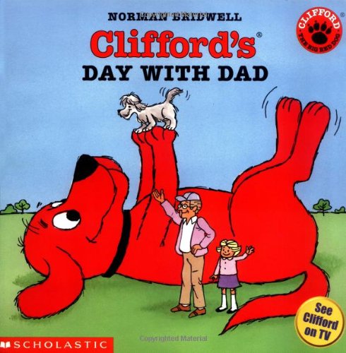 9780439410731: Clifford's Day with Dad (Clifford, the Big Red Dog)