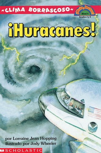9780439411349: Clima Borrascoso Huracanes!/Wild Weather Hurricanes! (Hola, Lector!, Nivel 4)