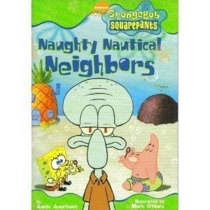Imagen de archivo de Naughty nautical neighbors spongebob squarepants a la venta por 2Vbooks
