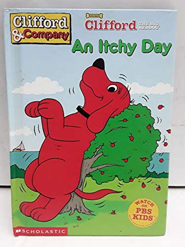 Imagen de archivo de clifford-the-big-red-dog-an-itchy-day a la venta por ThriftBooks-Atlanta