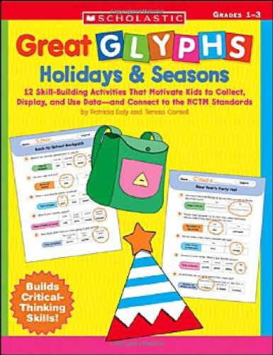 Beispielbild fr Great Glyphs: Holidays & Seasons: 12 Skill-Building Activities That Motivate Kids to Collect, Display, and Use Data?and Connect to the NCTM Standards zum Verkauf von HPB-Red