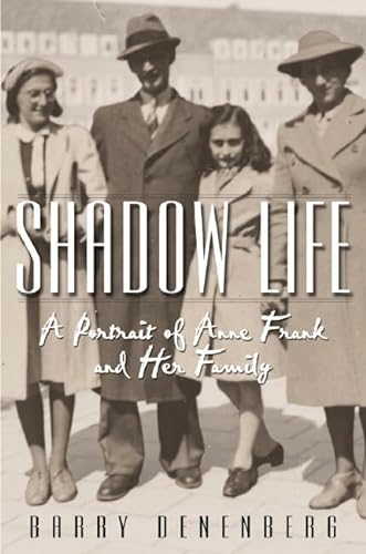 Beispielbild fr Shadow Life : A Portrait of Anne Frank and Her Family zum Verkauf von Better World Books