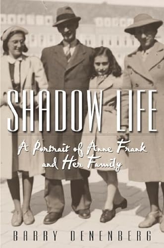 Stock image for Shadow Life: A Portrait of Anne Frank and Her Family for sale by Your Online Bookstore