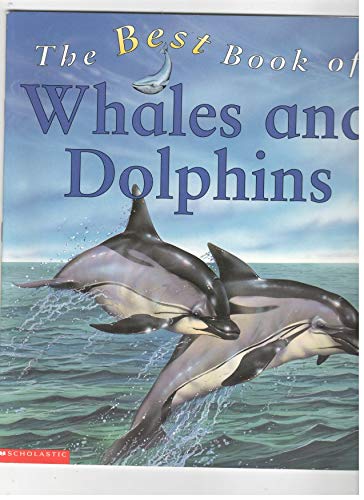 Beispielbild fr The Best Book of Whales and Dolphins zum Verkauf von Better World Books