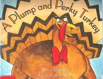 9780439417983: A Plump and Perky Turkey