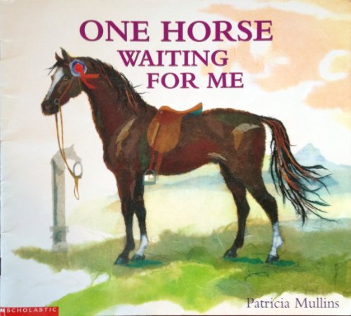 Stock image for One Horse Waiting for Me for sale by SecondSale