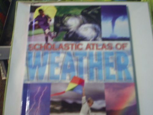 Stock image for Scholastic Atlas of Weather for sale by Gulf Coast Books